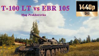 World of Tank T-100 LT 21k SP vs EBR 105 map Prokhorovka
