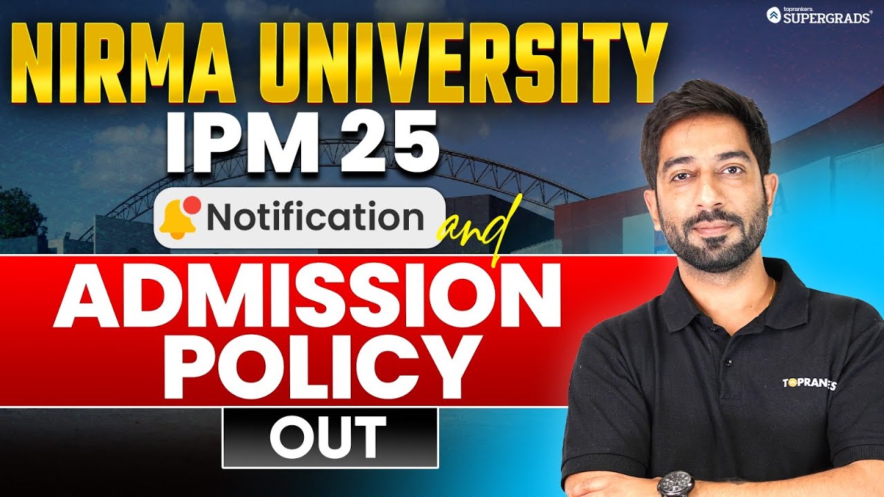Big Update 🚨| Nirma University IPM 2025: Notification Out & Admission ...