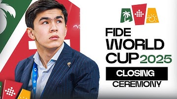 Closing Ceremony |  FIDE World Cup 2025 | Javokhir Sindarov is the champion, 2nd place Wei Yi