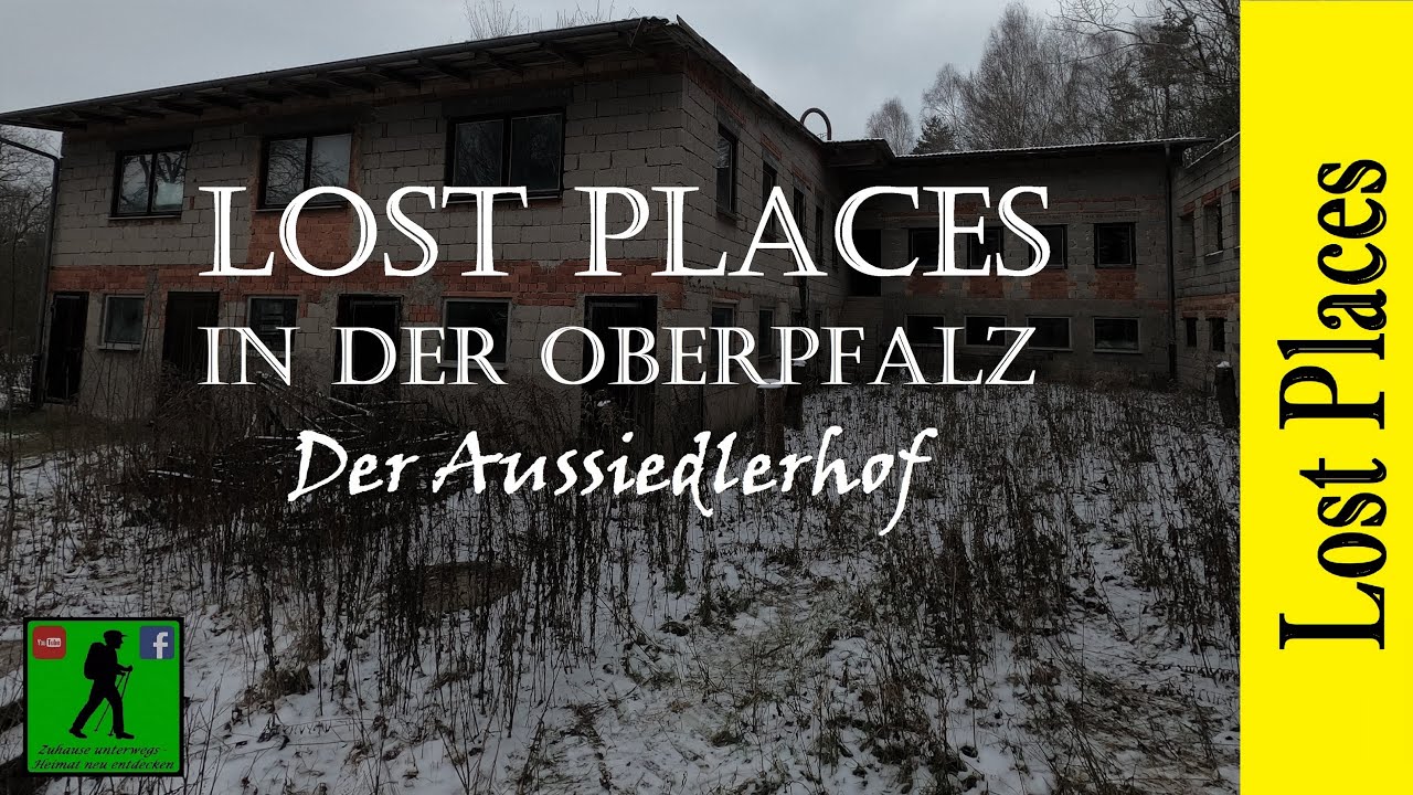 Lost Places in der Oberpfalz. Der Aussiedlerhof