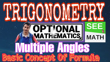Concept of Multiple angles, Trigonometry || SEE Online Class, Trigonometry 2077