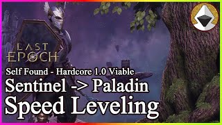 Speed Leveling Sentinel ( Paladin ) From Fresh - Last Epoch - Part 1