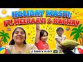 Holiday Masti starts now! ☀️ Meeraavi & Raghav take over the vlog! #holiday #FamilyVlog #DailyVlog