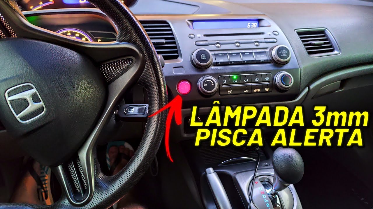 ARRUMEI A LÂMPADA DO PISCA ALERTA DO CIVIC