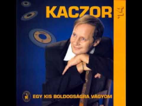 Kaczor Feri - Egy Kis Boldogságra Vágyom (Teljes Album)
