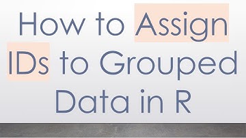 How to Assign IDs to Grouped Data in R