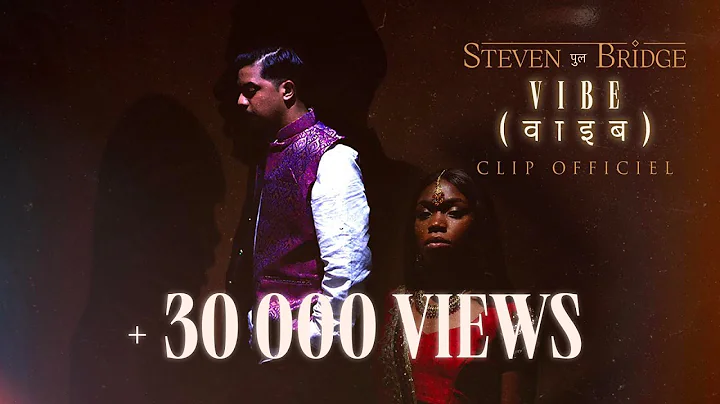 Steven Bridge - Vibe (Clip Officiel / Official Vid...