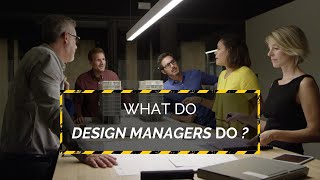 What do Design Managers do?