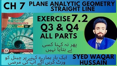 EX 7.2 Q3 & Q4 12th Math FBISE & KPK Sir Waqar Hussain