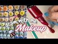 Draw With Me: Makeup
