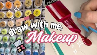 Draw With Me: Makeup