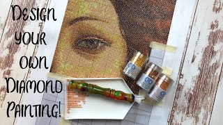 How to Create Your Own Custom Diamond Painting || Featuring Diamond Dotz Freestyle Products