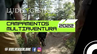 CAMPAMENTOS MULTIAVENTURA 2022