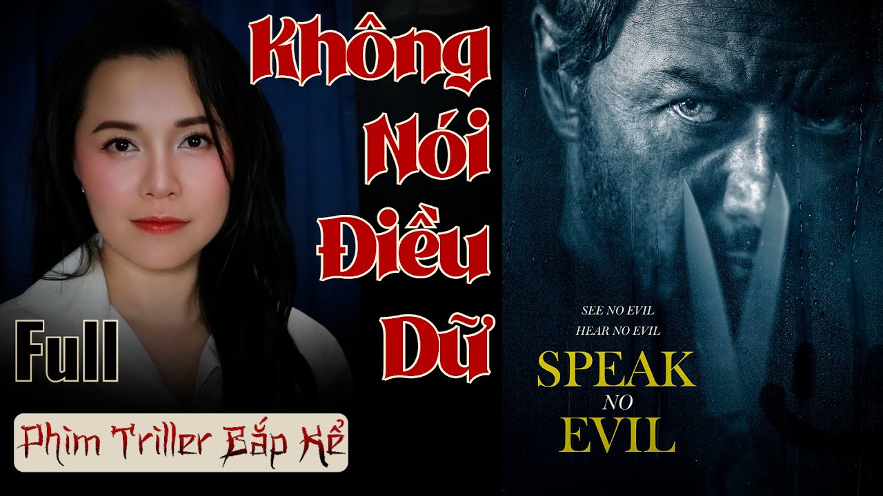 Full Không Nói Điều Dữ II Hiếu Khách II Phim Thriller Bắp Kể - Hồi Hộp - Rùng Rợn