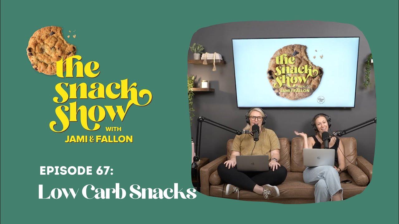 Episode 67 Shorty got Low! (Low Carb Snacks) The Snack Show with