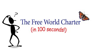 The Free World Charter explained - in 100 seconds