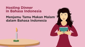 Learn Indonesian : Inviting guests for dinner at your home