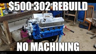 500 302 Ford Budget No Machining Rebuild