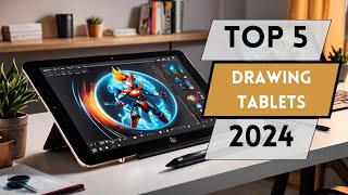 5 Best Drawing Tablets to Buy in 2024