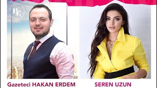 Seren Uzun Hakan Erdem Röportaj