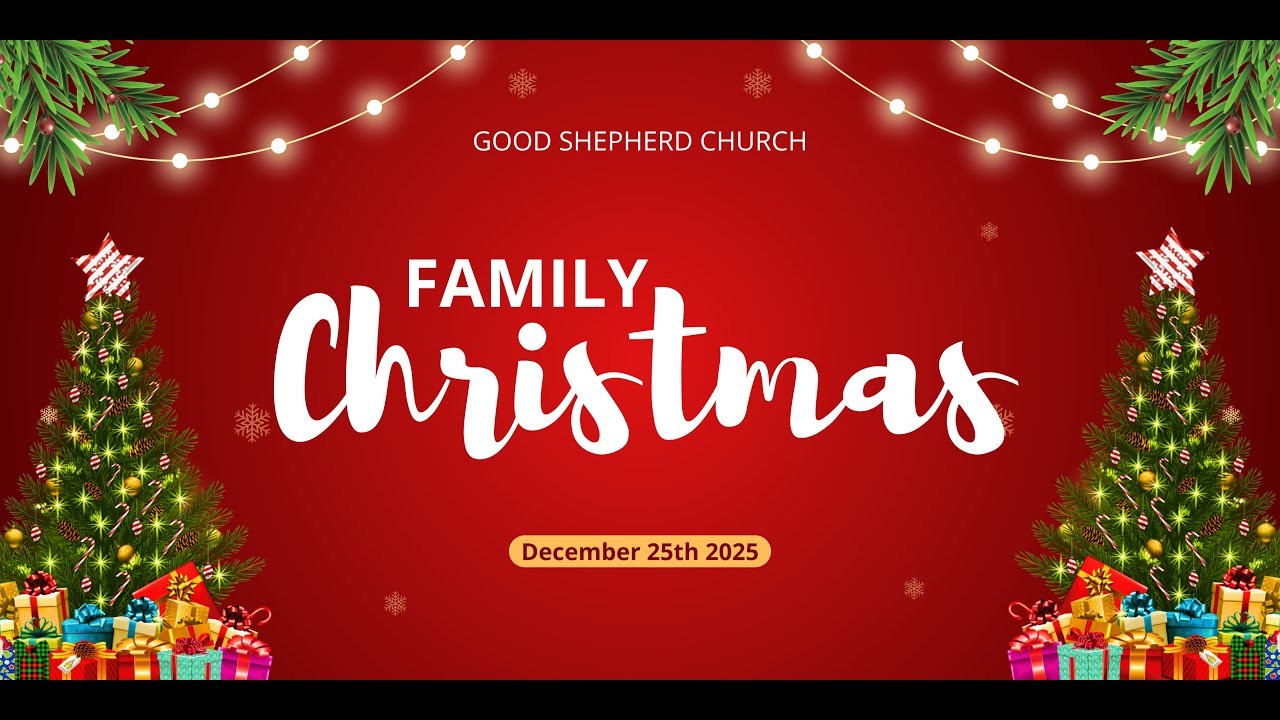 Good Shepherd Church ll Family Christmas || (25.12.2025)