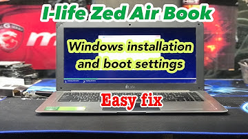 I life zed air book boot settings and windows installation
