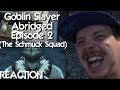 Goblin Slayer Abridged (Goblin Slayer Parody) - Episode 2 REACTION