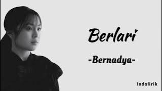Bernadya - Berlari | Lirik Lagu