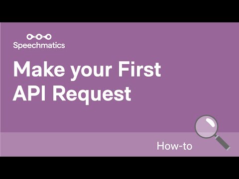 The Speechmatics SaaS Portal | How to Make Your First API Request