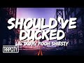 Lil Durk - Should've Ducked (Lyrics) ft. Pooh Shiesty