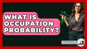 What Is Occupation Probability? - The Friendly Statistician