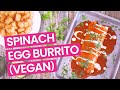 Spinach & Egg Breakfast Burrito (Vegan)