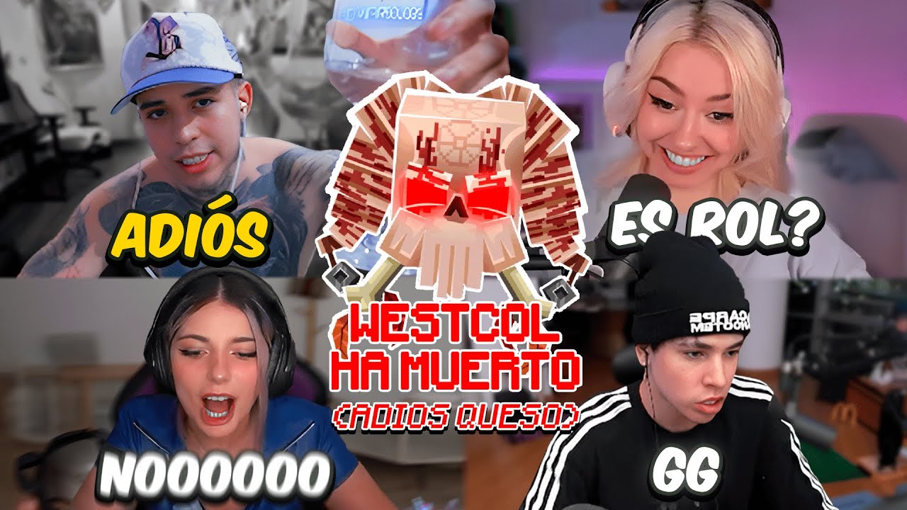WESTCOL SE DESPIDE DEL DEDSAFIO💀 - STREAMERS REACCIONAN A SU MU3RT3