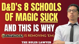 Why Pathfinder 2e's removing the 8 schools of magic is a good thing (Rules Lawyer)