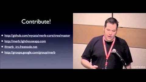 MountainWest RubyConf 2008 - Strengthening the Ruby Ecosystem Part II: Merb by: Ezra Zygmuntowicz