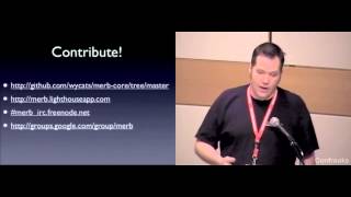 MountainWest RubyConf 2008 - Strengthening the Ruby Ecosystem Part II: Merb by: Ezra Zygmuntowicz Profile