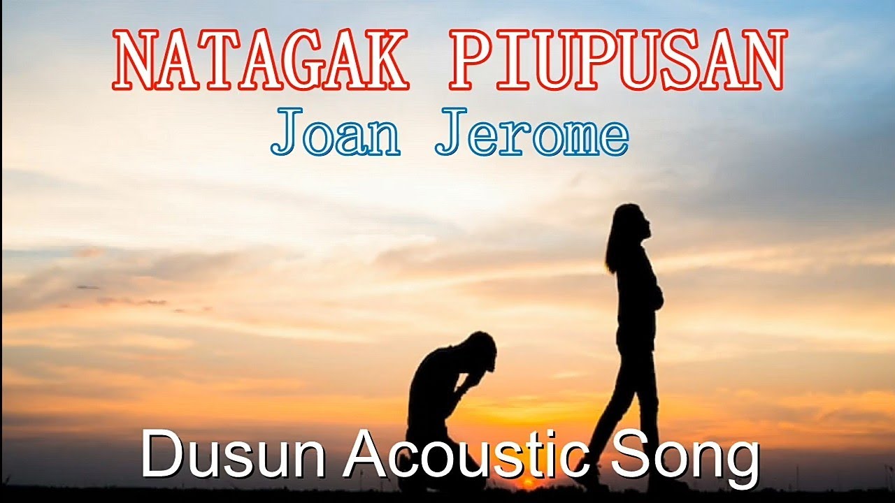 Natagak Piupusan | Joan Jerome |Dusun Acoustic Song