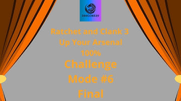 Ratchet and Clank 3 Up You Arsenal challenge mode Part 6 (Final)