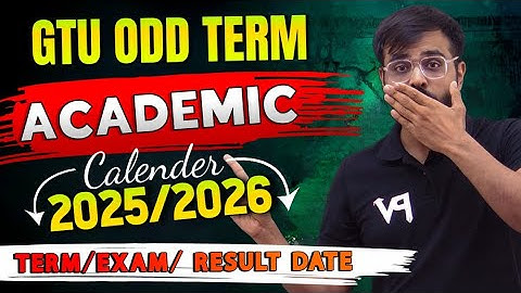 GTU || ODD TERM 2025-26 || ACADEMIC CALENDER || TERM/EXAM/DIWALI VACATION STARTING & ENDING DATES..