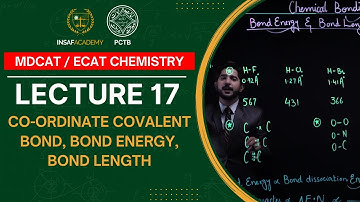 Chemistry MDCAT / ECAT | Lecture 17 | Co-ordinate Covalent Bond, Bond Energy | PCTB Insaf Academy