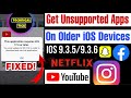 Install Unsupported Apps On IOS 9 3 5 Fix IOS 9 3 5 YouTube Not Compatible Mini1 IPad2 IPhone4S 