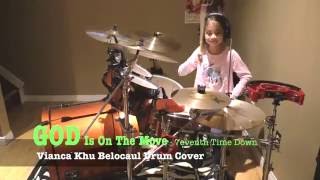 Video thumbnail of "God is on the move - 7eventh Time Down - Vianca Khu Belocaul Drum Cover"