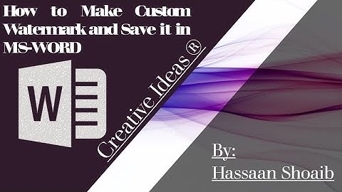 How to Make Custom Watermark and Save It in MS-Word | Hassaan Shoaib | Creative Ideas