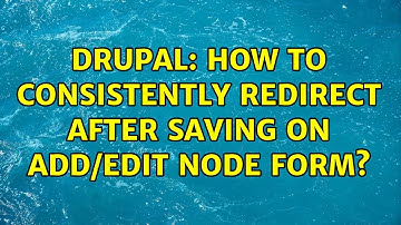Drupal: How to consistently redirect after saving on Add/Edit node form?