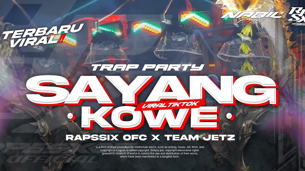 DJ SAYANG KOWE TRAP PARTY | FYP TIKTOK | RAPSSIX OFC X TEAM JETZ