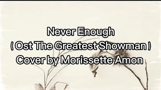 Never Enough (Ost The Greatest Showman) Cover by Morissette Amon || Lyrics
