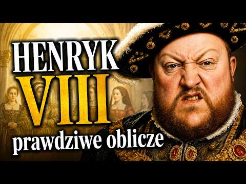 Prawdziwe oblicze HENRYKA VIII | Artur Wójtowicz