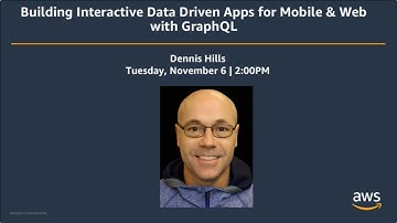 AWS Developer Workshop: Building Interactive Data-Driven Apps for Mobile and Web with GraphQL