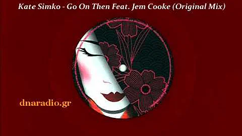 Kate Simko Feat Jem Cooke  - Go On Then (Original ...