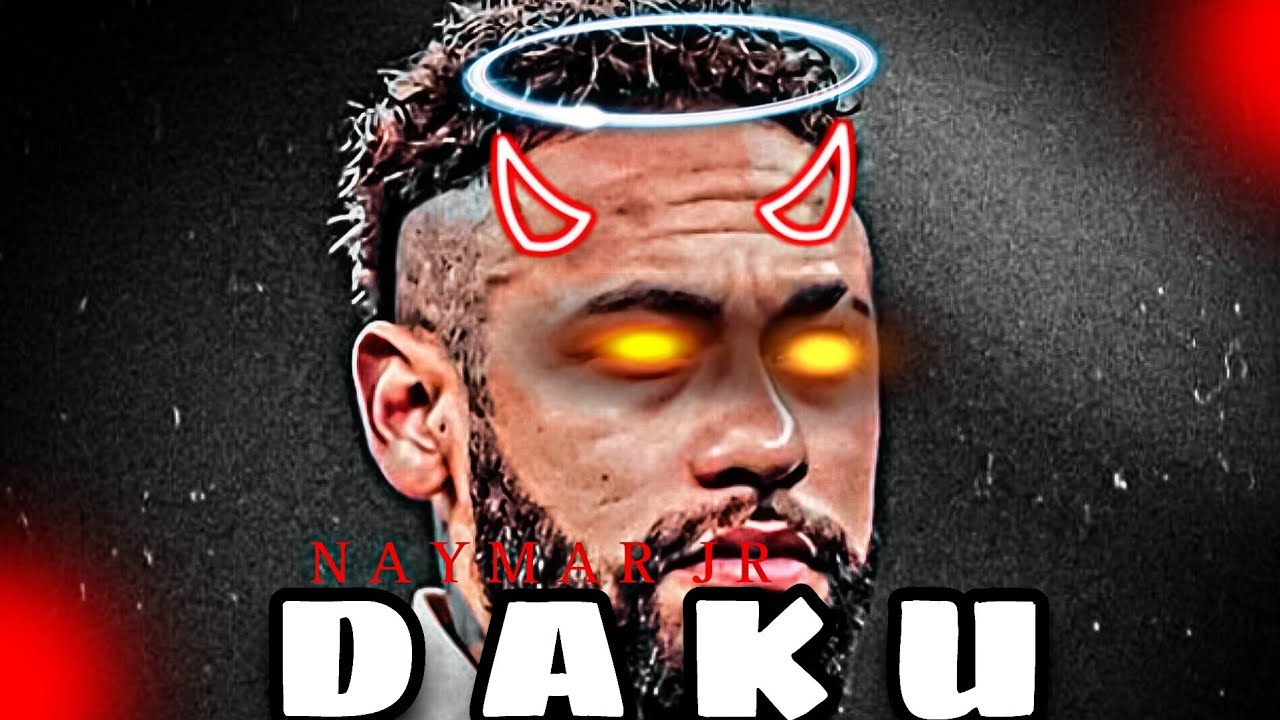 Neymar Jr DAKU edit Neymar edit Daku edit Neymar special edit